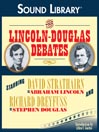 The Lincoln-Douglas Debates